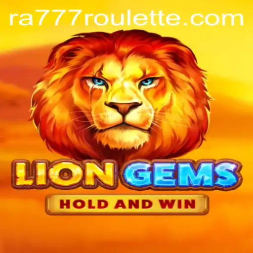 Discover the Thrilling World of LionGems: A New Era of Gaming with RA777