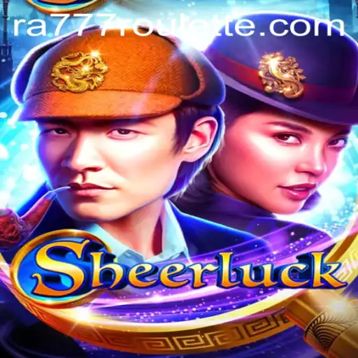 Discover 'Sheerluck': A New Era of Interactive Gaming with RA777